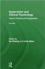 Image for Supervision and clinical psychology  : theory, practice and perspectives