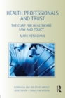 Image for Health professionals and the emergence of distrust  : maladies of medical law