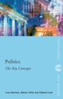 Image for Politics: The Key Concepts