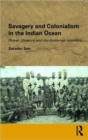 Image for Savagery and Colonialism in the Indian Ocean