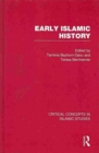 Image for Early Islamic history  : critical concepts in Islamic studies