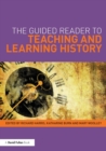Image for The Guided Reader to Teaching and Learning History