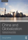 Image for China and globalization  : the social, economic and political transformation of Chinese society