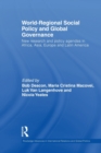 Image for World-regional social policy and global governance  : new research and policy agendas in Africa, Asia, Europe and Latin America
