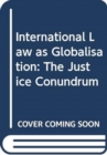 Image for International Law as Globalisation