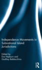 Image for Independence Movements in Subnational Island Jurisdictions