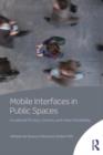 Image for Mobile Interfaces in Public Spaces