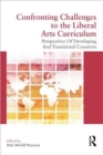 Image for Confronting challenges to the liberal arts curriculum  : perspectives of developing and transitional countries