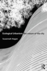 Image for Ecological Urbanism: The Nature of the City