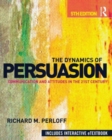 Image for The dynamics of persuasion  : communication and attitudes in the 21st century