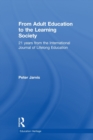 Image for From adult education to the learning society  : 21 years from the International journal of lifelong education