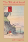 Image for The Tãokaidão Road  : travelling and representation in Edo and Meiji Japan
