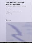 Image for The Written Language Bias in Linguistics