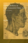 Image for Chinese Medicine in Early Communist China, 1945-1963