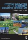 Image for Effective Innovation in the Secondary Geography Curriculum