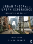 Image for Urban theory and the urban experience  : encountering the city