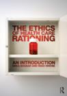 Image for The ethics of health care rationing  : an introduction