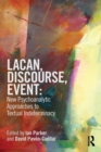 Image for Lacan, Discourse, Event: New Psychoanalytic Approaches to Textual Indeterminacy