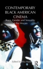 Image for Contemporary black American cinema  : race, gender and sexuality at the movies