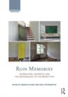 Image for Ruin memories  : materialities, aesthetics and the archaeology of the recent past