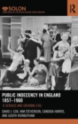 Image for Public indecency in England, 1857-1960  : &#39;a serious and growing evil&#39;