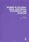 Image for Women in Colonial India: Historical Documents and Sources