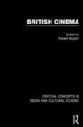 Image for British cinema  : critical concepts in media and cultural studies