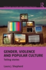 Image for Gender, Violence and Popular Culture