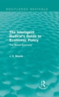 Image for The intelligent radical&#39;s guide to economic policy  : the mixed economy