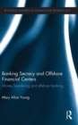 Image for Banking secrecy and offshore financial centers  : money laundering and offshore banking
