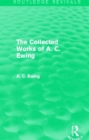 Image for A.C. Ewing Collected Works (Routledge Revivals)