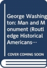 Image for George Washington : Man and Monument