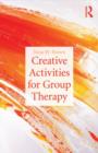 Image for Creative Activities for Group Therapy