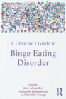 Image for A Clinician&#39;s Guide to Binge Eating Disorder