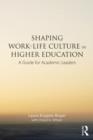 Image for Shaping Work-Life Culture in Higher Education