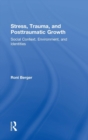 Image for Stress, Trauma, and Posttraumatic Growth