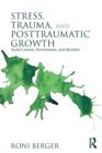 Image for Stress, Trauma, and Posttraumatic Growth