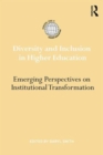 Image for Diversity and inclusion in higher education  : emerging perspectives on institutional transformation