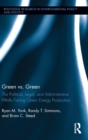 Image for Green vs. green  : the political, legal, and administrative pitfalls facing green energy production