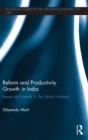 Image for Reform and Productivity Growth in India