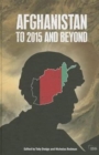 Image for Afghanistan: to 2015 and Beyond