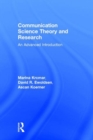 Image for Communication science theory and research  : an introduction to advanced study