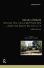 Image for Henri Lefebvre  : spatial politics, everyday life and the right to the city