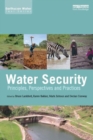 Image for Water security  : principles, perspectives, and practices