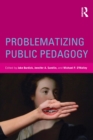 Image for Problematizing Public Pedagogy