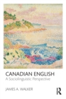 Image for Canadian English  : a sociolinguistic perspective