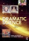 Image for Dramatic science  : using drama to inspire science teaching for ages 5 to 8
