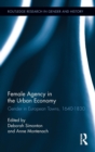 Image for Female Agency in the Urban Economy