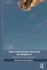 Image for The Contested Politics of Mobility