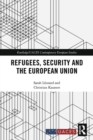 Image for Refugees, security and the European Union